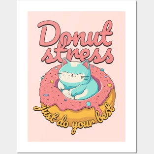 Cute cat Donut Stress Just Do Your Best #1 Posters and Art